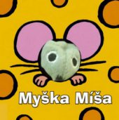 kniha Myška Míša, CPress 2010