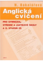 kniha Anglická cvičení pro gymnázia, střední a jazykové školy a 2. stupeň ZŠ, ARSCI 2005