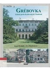 kniha Grébovka zelená perla Královských Vinohrad, Milpo media 2005