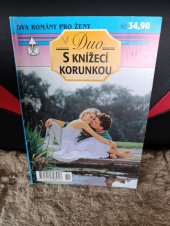 kniha Koho vlastně miluji? Princeznou proti své vůli Duo s knížecí korunkou , Ivo Železný  1999