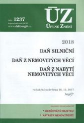 kniha ÚZ č. 1237 Daň silniční, daň znemovitých věcí - úplné znění předpisů, Sagit 2017