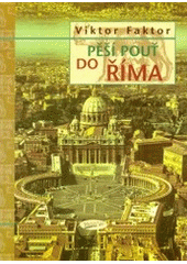 kniha Pěší pouť do Říma, Votobia 2000