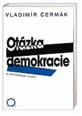 kniha Otázka demokracie. 3, - Společnost a stát, Nakladatelství Olomouc 1997