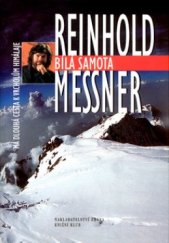 kniha Bílá samota má dlouhá cesta k vrcholům Himaláje, Brána 2004