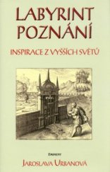 kniha Labyrint poznání inspirace z vyšších světů, Eminent 2005