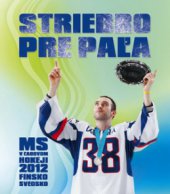 kniha Striebro pre Paľa [MS v ľadovom hokeji 2012 - Fínsko, Švédsko, Ottovo nakladatelství 2012