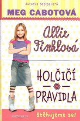 kniha Allie Finklová - holčičí pravidla. 1, - Stěhujeme se!, Knižní klub 2010