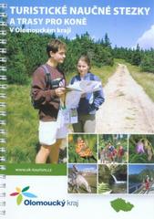 kniha Turistické naučné stezky a trasy pro koně v Olomouckém kraji, Olomoucký kraj 2010