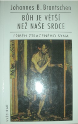 kniha Bůh je větší než naše srdce příběh ztraceného syna, Vyšehrad 1998