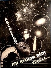 kniha Jen bychom rádi věděli ... Astronomický slovníček, Čs. společnost astronomická 1949