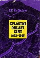 kniha Zvláštní oblast Číny 1942-1945, Lidové nakladatelství 1975