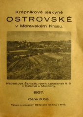 kniha Krápníkové jeskyně Ostrovské v Moravském Krasu Balcarova skála a její podsvětí : vodní záhady a krápníkové domy v Císařské jeskyni : nová jeskynní sídliště člověka v Moravském Krasu, Občanská tiskárna 1937