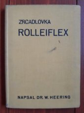 kniha Zrcadlovka Rolleiflex Její přednosti a jak se s ní zachází, E. Beaufort 1936