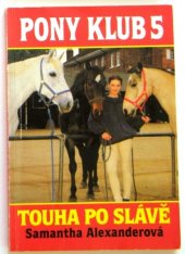 kniha Touha po slávě Pony klub., Ivo Železný 2001
