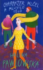 kniha Charakter mlčel a mluvilo tělo, Motto 2003