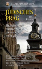 kniha Esoterisches Prag. Jüdisches Prag : ein Reiseführer durch eine Stadt, die es nicht mehr gibt, Eminent 2010