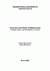 kniha Úvod do lékařské terminologie základy latiny s přihlédnutím k řečtině, Masarykova univerzita 2006