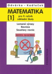 kniha Matematika pro 9. ročník základní školy 1. - Lomené výrazy, rovnice, soustavy rovnic, Prometheus 2004