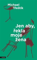 kniha Jen aby, řekla moje žena, Motto 2017