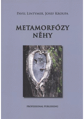 kniha Metamorfózy něhy, Professional Publishing 2008