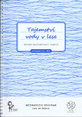 kniha Tajemství vody v lese Roční plán lesních aktivit pro 1. stupeň ZŠ, Tereza - sdružení pro ekologickou výchovu 2012