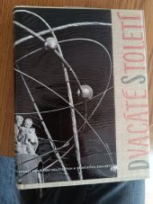 kniha Dvacáté století kniha o vědě, technice a kultuře 1959 : ročenka Čs. společnosti pro šíření polit. a věd. znalostí, Orbis 1959
