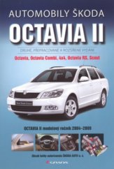 kniha Automobily Škoda Octavia II Octavia, Octavia Combi, 4x4, Octavia RS, Scout, Grada 2010