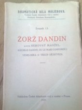 kniha Žorž Dandin, aneb, Nerovný manžel veselohra o třech dějstvích, Česká akademie věd a umění 1928