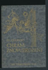 kniha Chrám znovuzrození o budovatelích a budově Národního divadla v Praze, Jan Štenc 1938