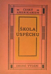 kniha Škola úspěchu Americké povzbuzující čtení a návody ku úspěchu ve všech povoláních, Edition Centre 1911