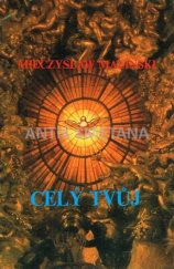 kniha Celý tvůj, Křesťanská akademie Řím 1981