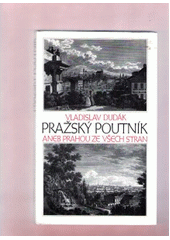 kniha Pražský poutník, aneb, Prahou ze všech stran, Nakladatelský dům OP 1994