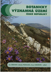 kniha Botanicky významná území České republiky = Important plant areas in the Czech Republic, Agentura ochrany přírody a krajiny ČR 2007