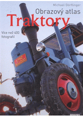 kniha Traktory obrazový atlas, Knižní klub 2012