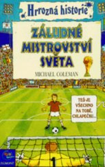 kniha Záludné mistrovství světa hrrozná [sic] historie, Egmont 1998