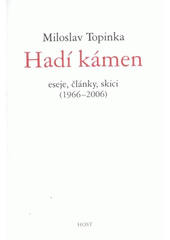 kniha Hadí kámen eseje, články, skici (1966-2006), Host 2007