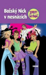 kniha 3 holky na stopě 12. - Božský Nick v nesnázích, Víkend  2011