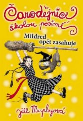 kniha Čarodějnice školou povinné Mildred opět zasahuje, XYZ 2009