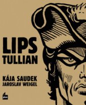 kniha Lips Tullian nejobávanější náčelník lupičů & Černý Filip, Plus 2010