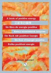 kniha The positive energy book =  Zheng neng liang tu ce = El libro de la energía postiva = Kniga pozitivnoj ènergii = Buch der positiven Energie = Le livre d’énergie positive - Kniha pozitivní energie, VR Atelier 2020