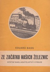 kniha Ze začátku našich železnic, Státní nakladatelství 1948