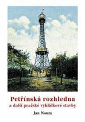 kniha Petřínská rozhledna a další pražské vyhlídkové stavby, Nakladatelství 555 2000
