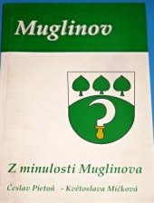 kniha Muglinov z minulosti Muglinova, SMO - městský obvod Slezská Ostrava 2005