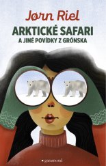 kniha Arktické safari a jiné povídky z Grónska, Garamond 2021