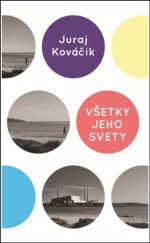 kniha Všetky jeho svety, Slovart 2019