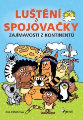 kniha Luštění a spojovačky Zajímavosti z kontinetů, Pierot 2017