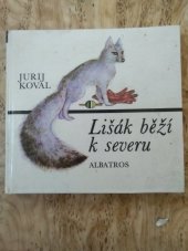 kniha Lišák běží k severu, Albatros 1979