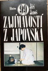kniha 99 zajímavostí z Japonska, Albatros 1986