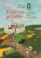 kniha Eliášovy příběhy na nebi, na zemi a na moři, Malvern 2016