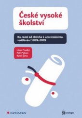 kniha České vysoké školství na cestě od elitního k univerzálnímu vzdělávání 1989-2009, Grada 2010